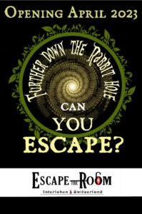 Opening April 2023 Further down the rabbit hole can you escape, escape the room poster